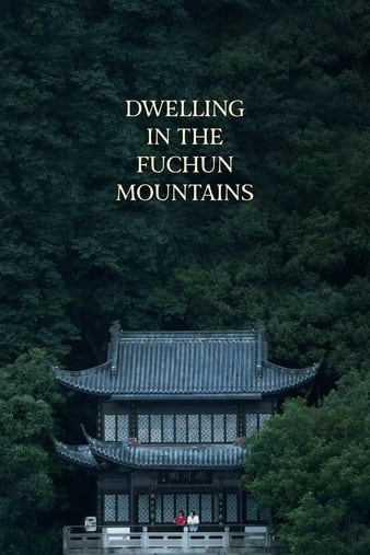 Watch Free Dwelling in the Fuchun Mountains (2019)