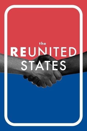 Watch Full Movie :The Reunited States (2021)