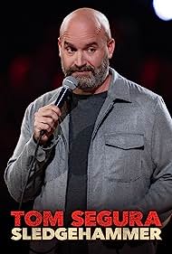 Watch Full Movie :Tom Segura Sledgehammer (2023)