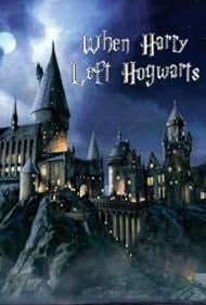 Watch Full Movie :When Harry Left Hogwarts (2011)