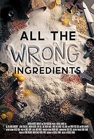 Watch Free All the Wrong Ingredients (2024)