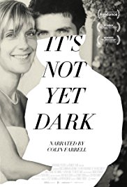 Watch Full Movie :Its Not Yet Dark (2016)